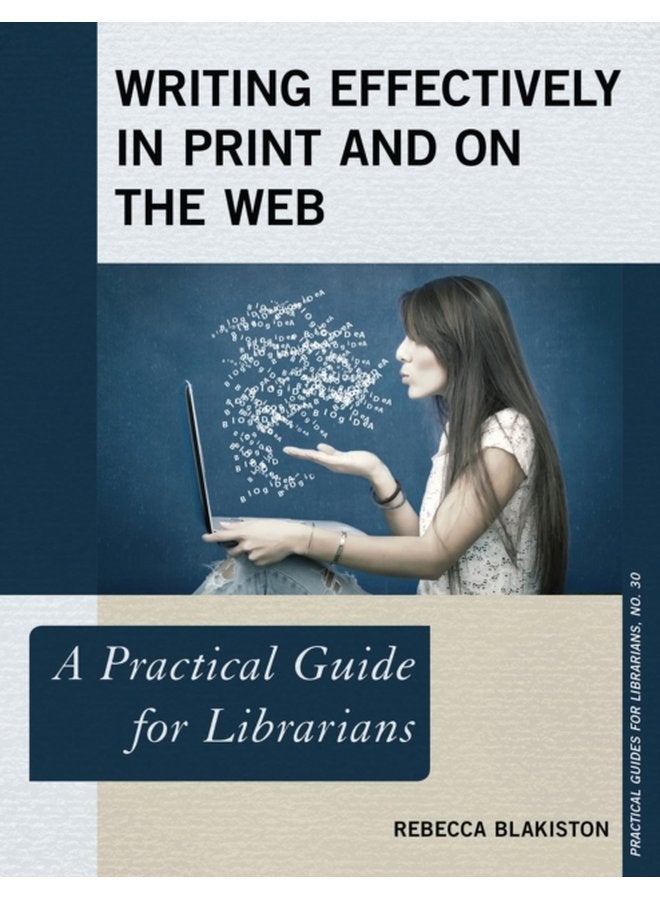Writing Effectively in Print and on the Web A Practical Guide for Librarians - Paperback