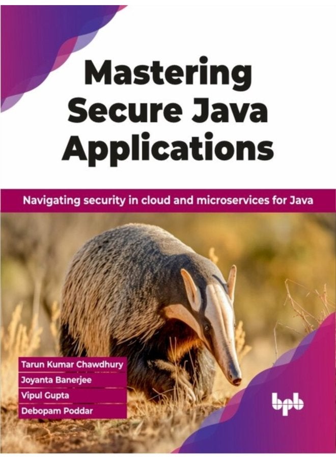 Mastering Secure Java Applications Navigating security in cloud and microservices for Java - Paperback