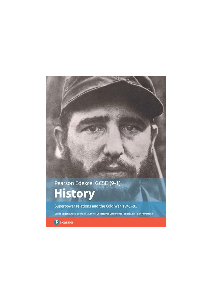 Edexcel GCSE (9-1) History Foundation Superpower relations and the Cold War, 1941-91 Student Book