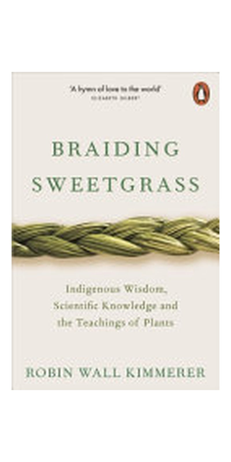 Braiding Sweetgrass: Indigenous Wisdom, Scientific Knowledge and the Teachings of Plants - Image 1