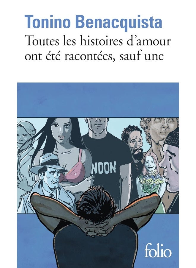 Toutes les histoires d'amour ont été racontées, sauf une