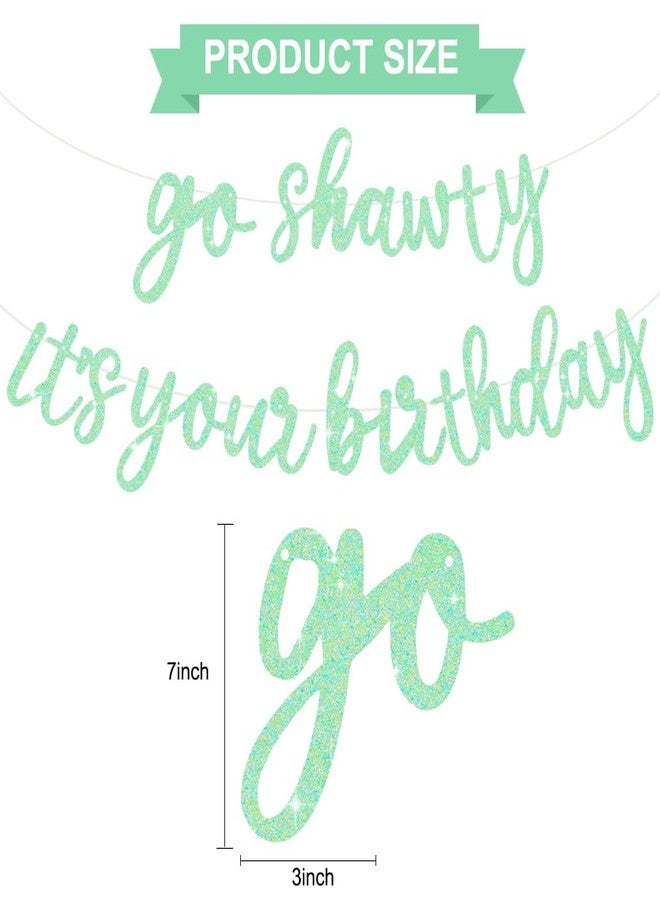 بيشيدا لافتة عيد ميلاد بيشيدا "Go Shawty It's Your Birthday" جاهزة للاستخدام، بتصميم هيب هوب، ولا تحتاج إلى تركيب يدوي. لافتة عيد ميلاد جاهزة بتصميم راب، مناسبة للرجال والنساء، مستلزمات حفلات أعياد الميلاد، لون أخضر فاتح لامع. - Image 2