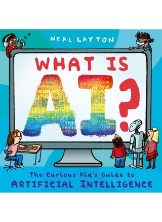 Hodder Children's Books What is AI?: The curious kid's guide to artificial intelligence - pzsku/ZF9E96AF5D002E3A452D5Z/45/1749822904/77e68dda-403a-4fc5-bb4d-d3712ba2ba74