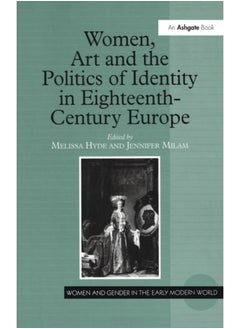 Women, Art and the Politics of Identity in Eighteenth-Century Europe 