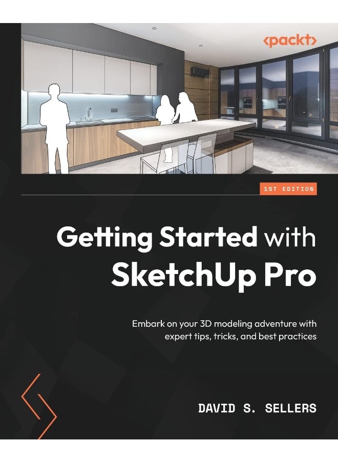 Getting Started with SketchUp Pro: Embark on your 3D modeling adventure with expert t 