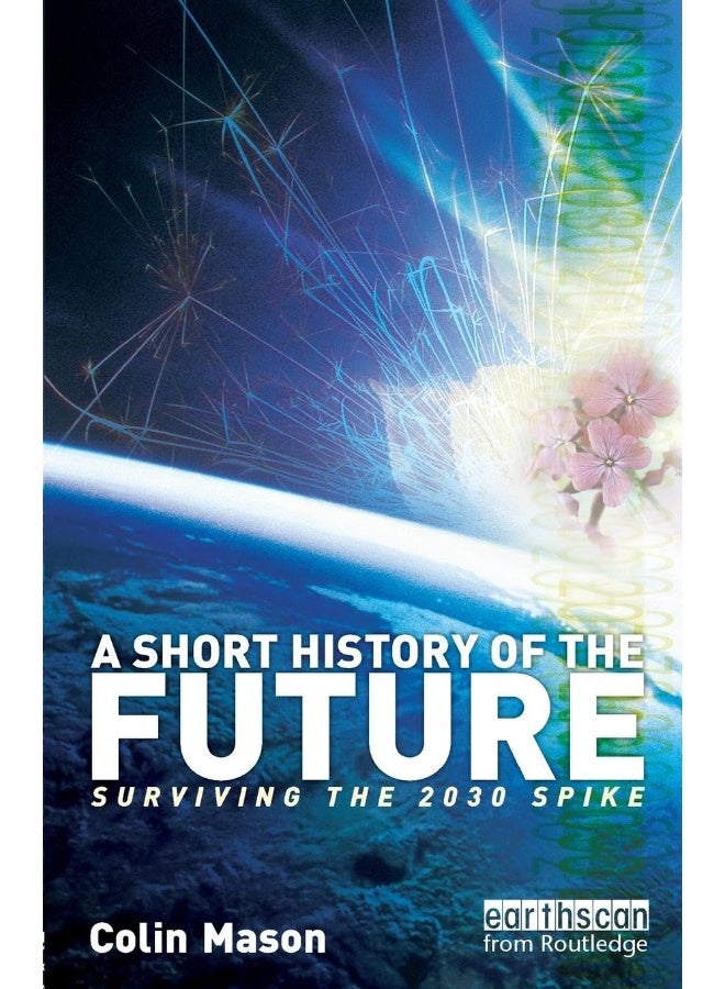 A Short History of the Future: Surviving the 2030 Spike 