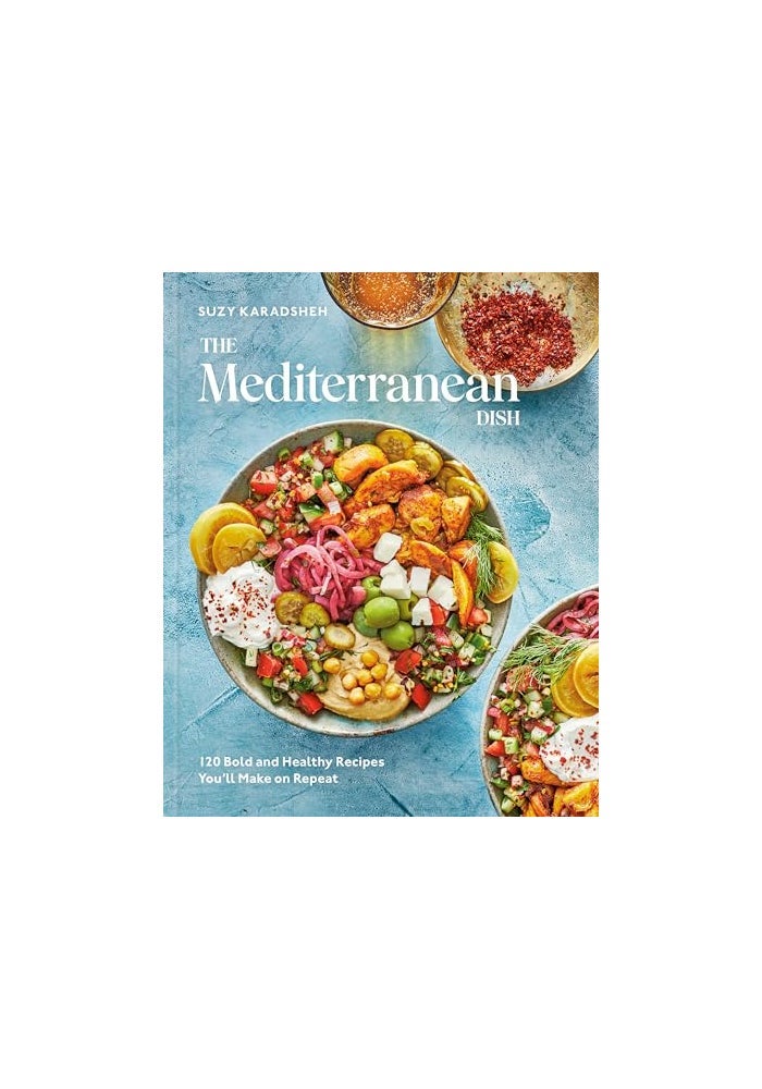 The Mediterranean Dish 120 Bold And Healthy Recipes Youll Make On Repeat A Mediterranean Cookbook - Image 1