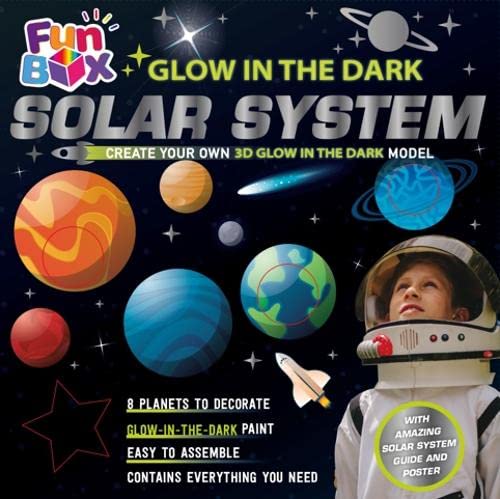 Glow in the Dark Solar System: Create Your Own 3D Glow In The Dark Model