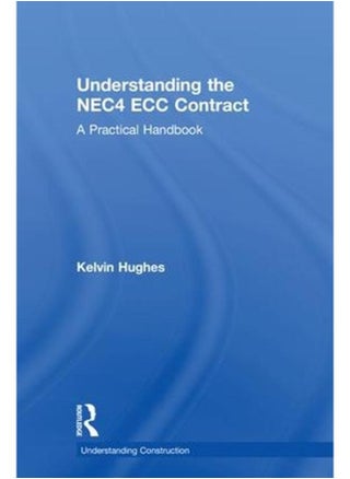 Understanding the NEC4 ECC Contract: A Practical Handbook (Understanding Construction) - pzsku/ZF9F9135E3B216A22EC57Z/45/_/1715594381/042a3062-4345-4499-821e-40e57dcc8143