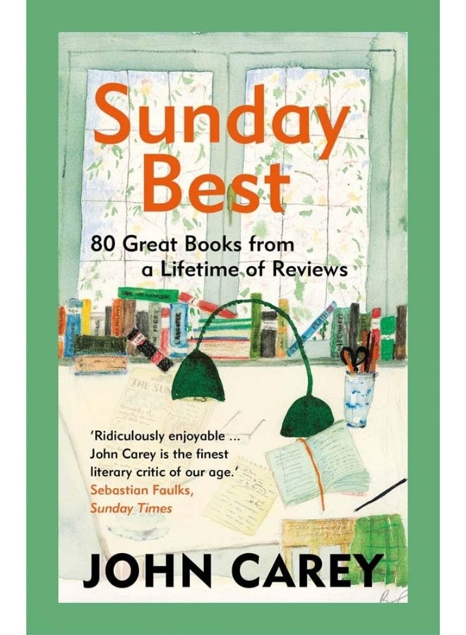 Sunday Best: 80 Great Books from a Lifetime of Reviews 