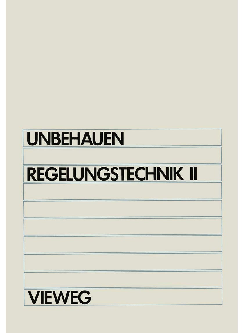 Regelungstechnik II: Zustandsregelungen, digitale und nichtlineare Regelsysteme 