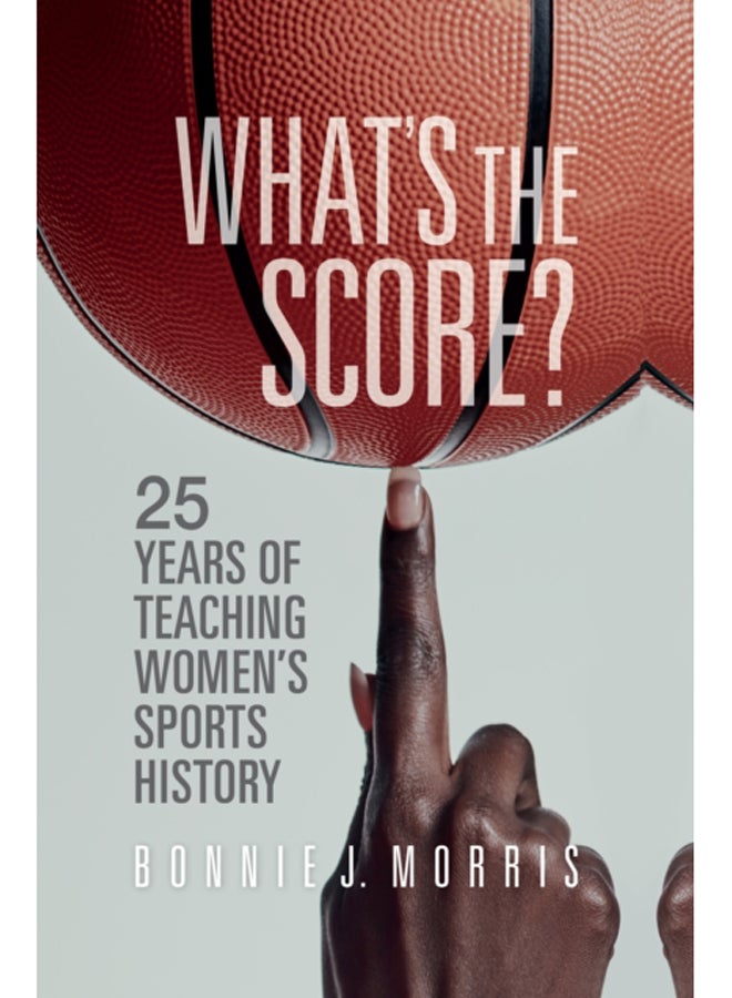 What's the Score? : 25 Years of Teaching Women's Sports History 