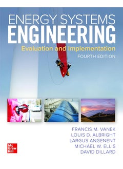 Energy Systems Engineering: Evaluation and Implementation, Fourth Edition 