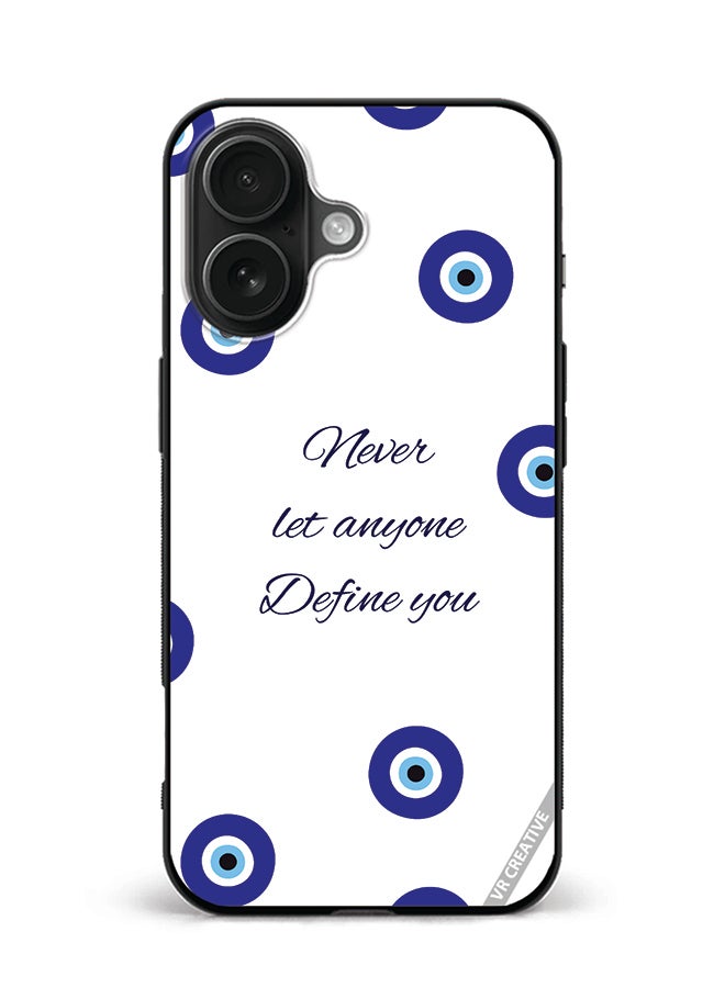 Protective Case Cover For Apple iPhone 16 Plus Never Let Anyone Define You Design Multicolour