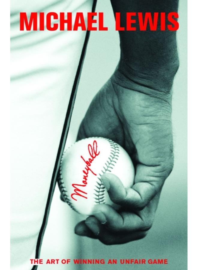 Moneyball : The Art of Winning an Unfair Game 
