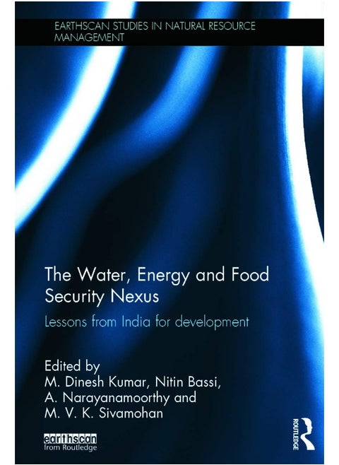 The Water, Energy and Food Security Nexus: Lessons from India for Development