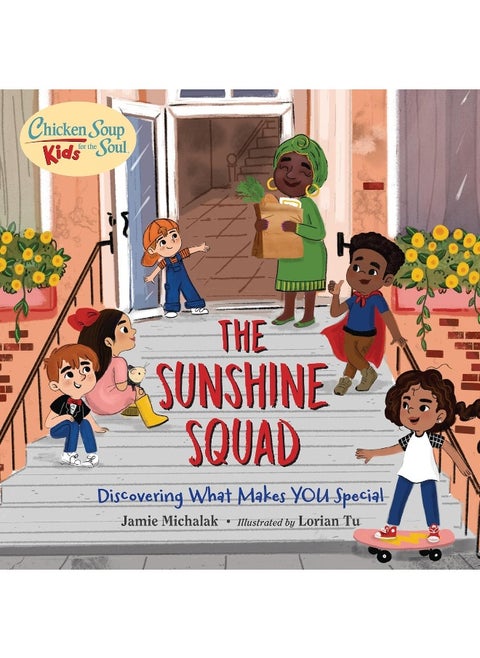 Chicken Soup for the Soul KIDS: The Sunshine Squad: Discovering What Makes You Special