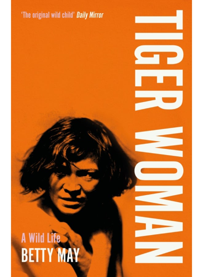 Tiger Woman : A Wild Life 