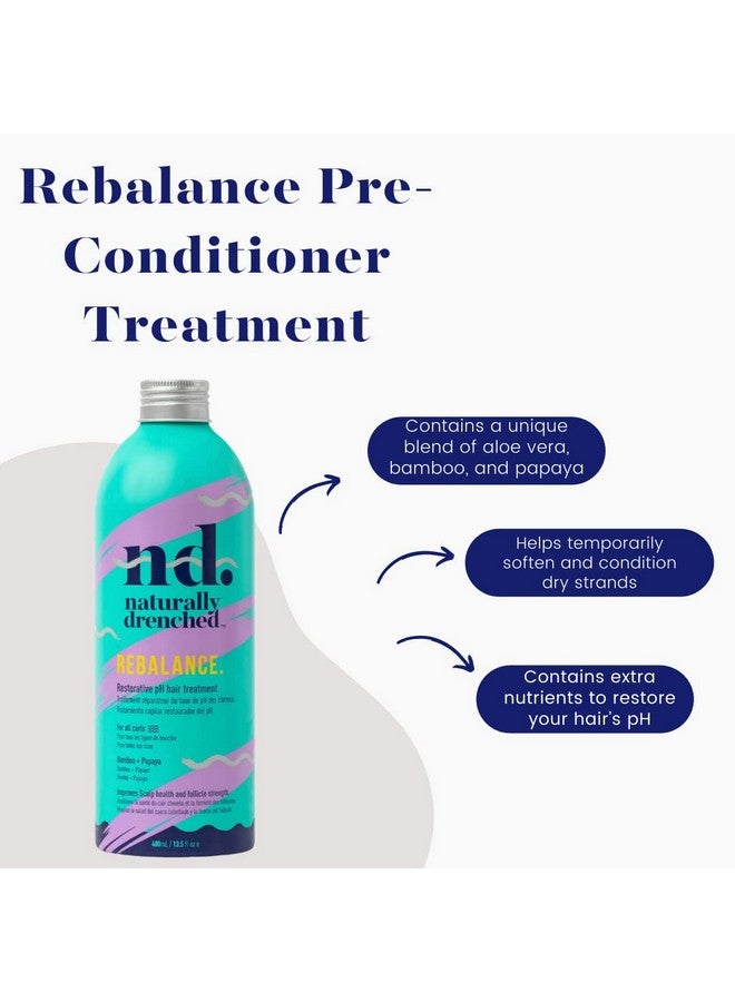 Naturally Drenched Rebalance Preconditioner Hair Treatment For Dry Damaged Or Color Treated Hair ; Vegan Phalate & Parabenfree ; 13.5 Ounces - Image 3