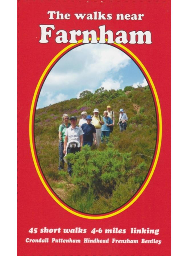 The Walks Near Farnham : 45 Short Walks 4-6 Miles Linking Crondall Puttenham Hindhead Frensham Bentley 