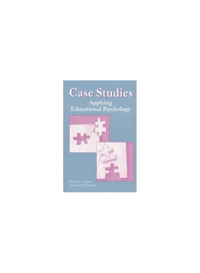Case Studies: Applying Educational Psychology 