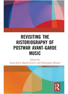 Revisiting the Historiography of Postwar Avant-Garde Music - pzsku/ZFA14CCC59624277377B8Z/45/_/1740557362/b270b513-3e34-46c0-8d03-873b516e3ab8