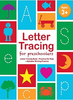 Letter Tracing For Preschoolers: Letter Tracing Book, Practice For Kids, Ages 3-5, Alphabet Writing 