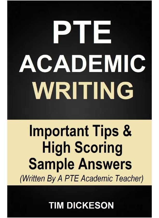 PTE Academic Writing: Important Tips & High Scoring Sample Answers (Written By A PTE Academic Teacher)  - Image 1