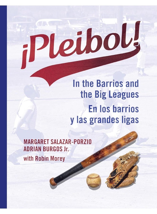 !Pleibol!: In the Barrios and the Big Leagues / En Los Barrios y LAS Grandes Ligas  - Image 2