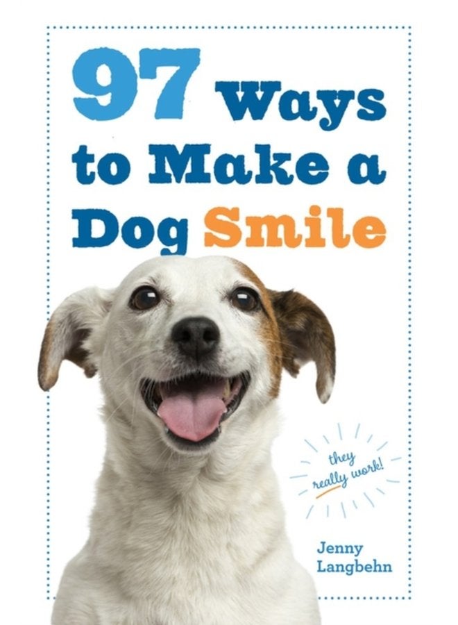 97 Ways to Make a Dog Smile - Paperback