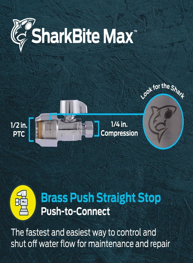 SharkBite Max 1/2 x 1/4 Inch Compression Straight Stop Valve, Quarter Turn, Push to Connect Brass Plumbing Fitting, PEX Pipe, Copper, CPVC, PE-RT, HDPE, UR23337 - Image 2