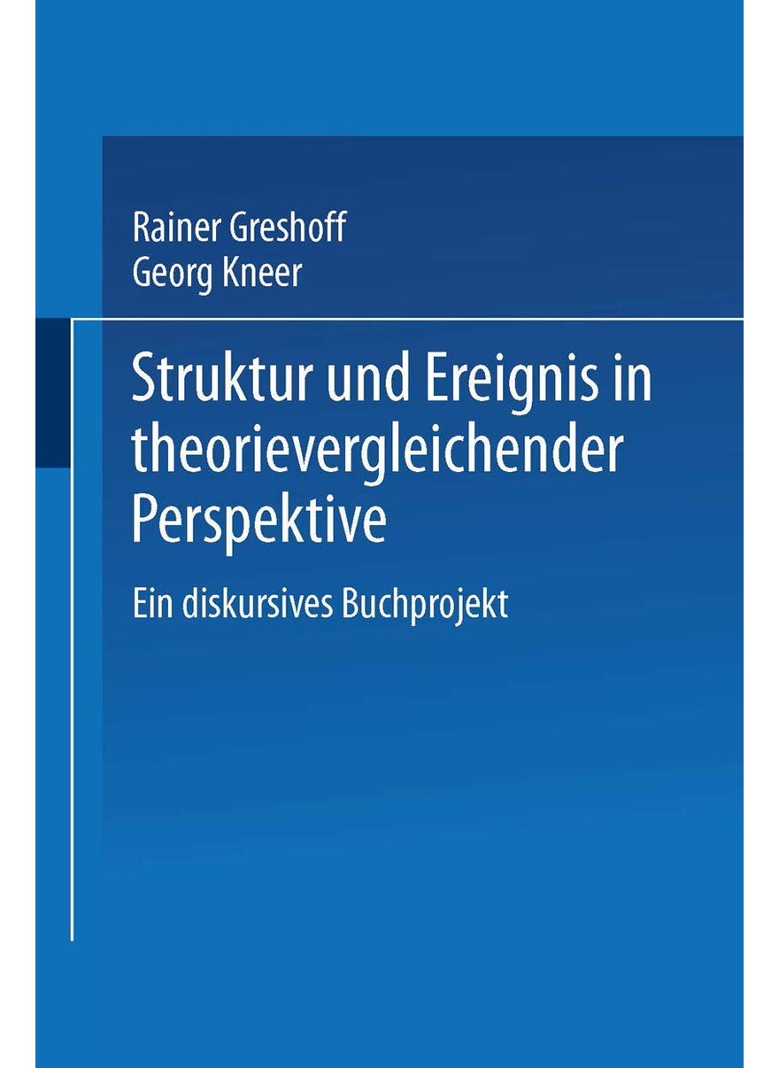 Struktur Und Ereignis in Theorievergleichender Perspektive 