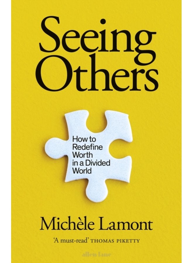 Seeing Others How to Redefine Worth in a Divided World - Hardback
