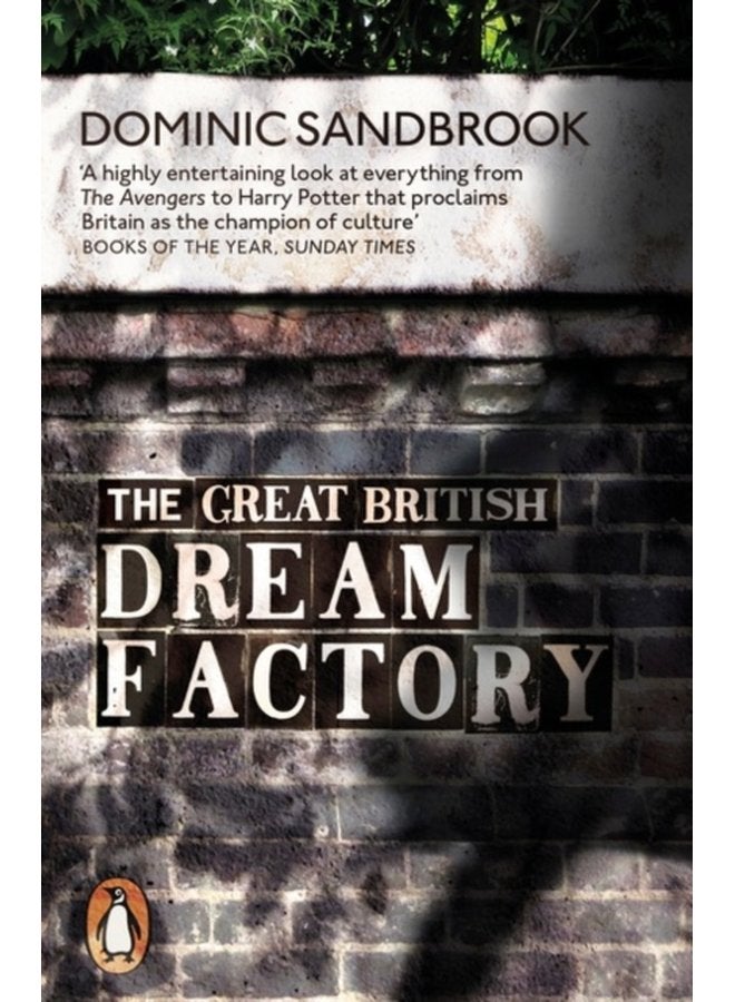 The Great British Dream Factory The Strange History of Our National Imagination - Paperback