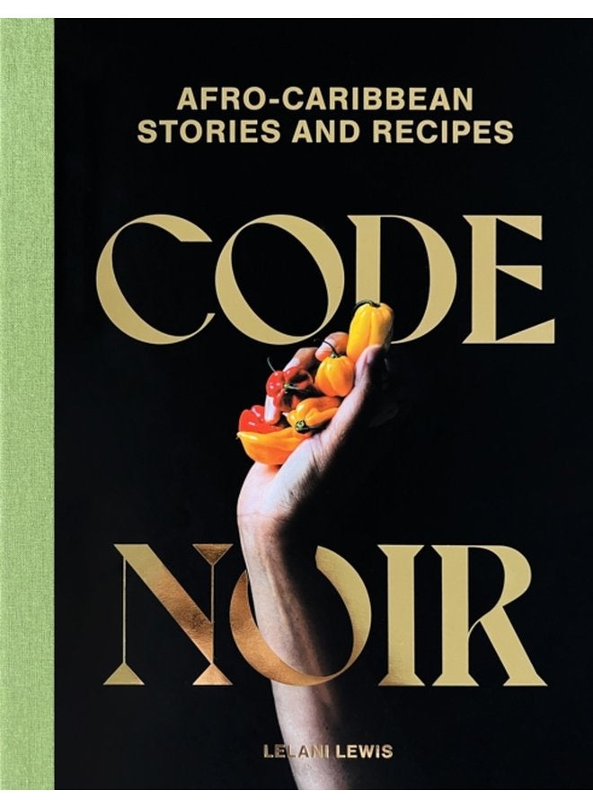 Code Noir Afro Carribbean Stories and Recipes - Hardback