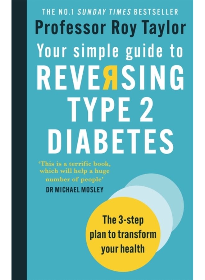 Your Simple Guide to Reversing Type 2 Diabetes The 3 step plan to transform your health - Paperback