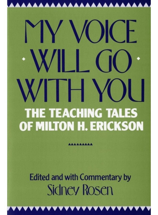 My Voice Will Go with You The Teaching Tales of Milton H Erickson - Paperback