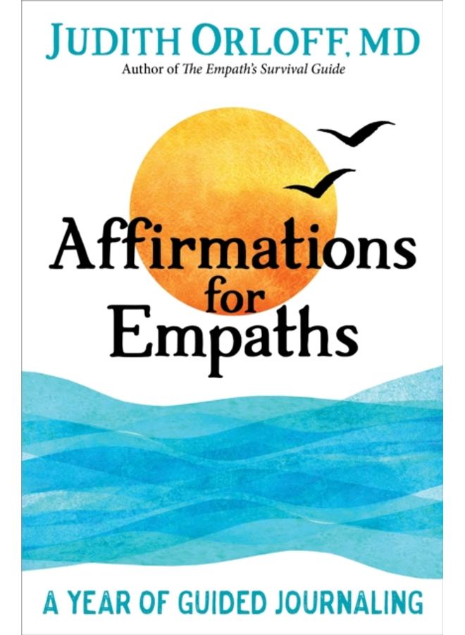 Affirmations for Empaths : A Year of Guided Journaling 