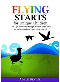 Flying Starts for Unique Children: Top Tips for Supporting Children with SEN or Autism When They Start School 
