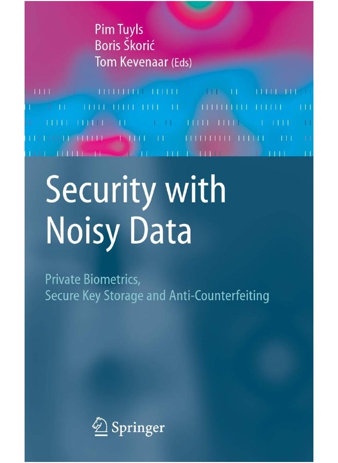null - Security with Noisy Data: On Private Biometrics, Secure Key Storage and Anti-Counterfeiting - Image 1