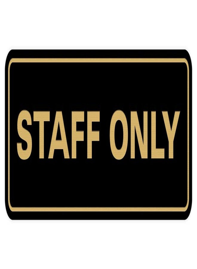 All Quality Standard Staff Only Wall or Door Sign | Easy Installation | Office Workplace Signs | Enhanced Security - Black/Gold - Medium (1 Pack) - Image 1