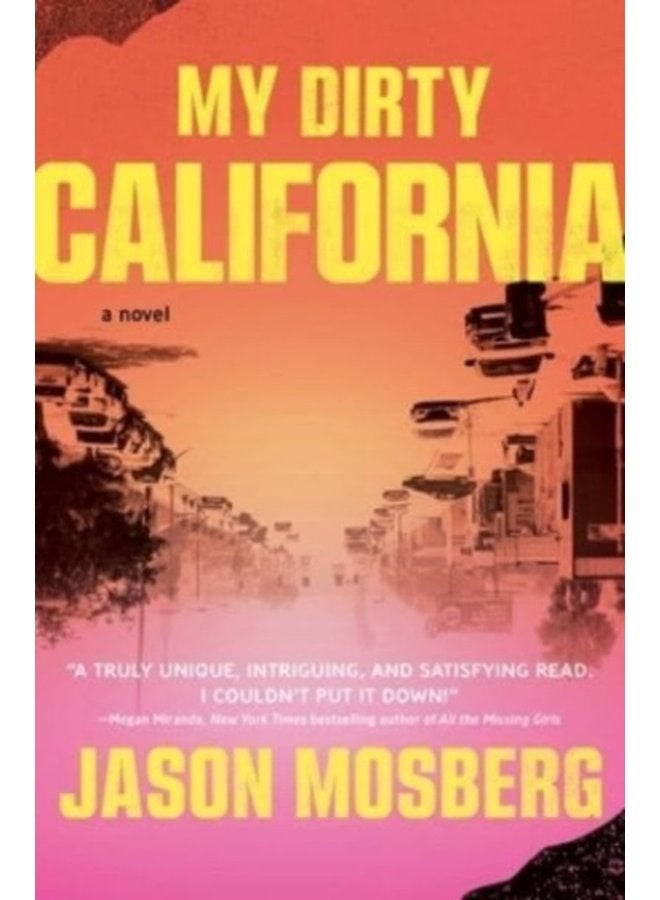 My Dirty California A Novel - Paperback