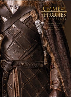 Game of Thrones: The Costumes : The Official Costume Design Book of Season 1 to Season 8 