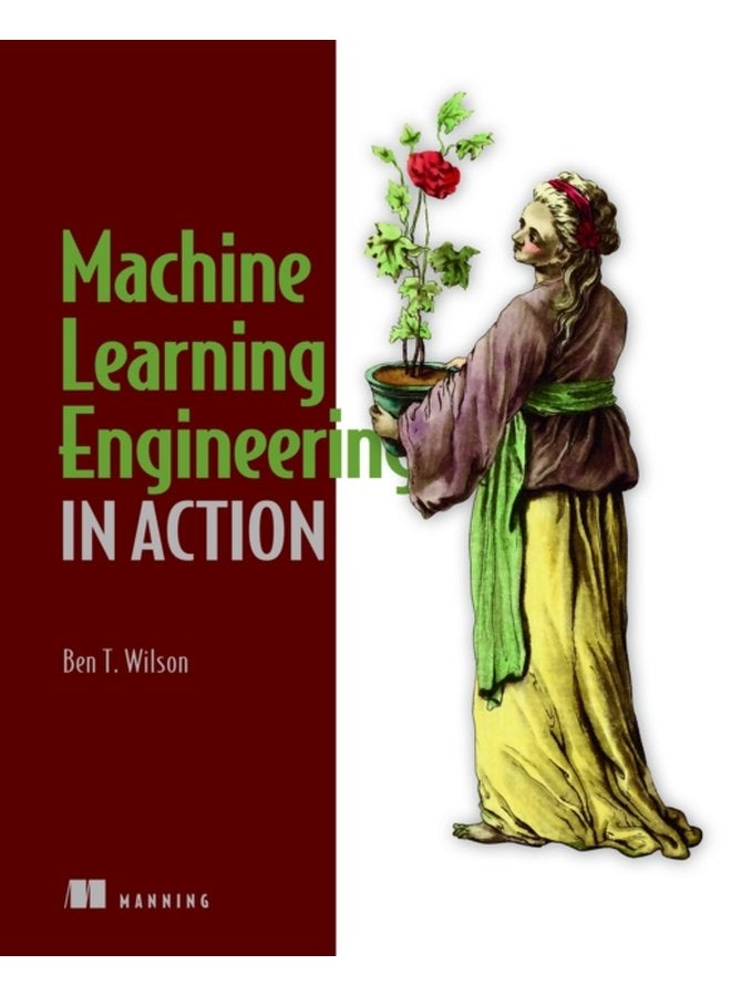 Machine Learning Engineering in Action - Paperback