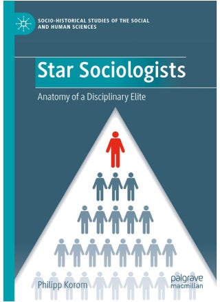 Star Sociologists: Anatomy of a Disciplinary Elite - pzsku/ZFA6503401D46666B5AE8Z/45/_/1731331174/f6e904b7-6b3b-468a-92b8-d50283d71083