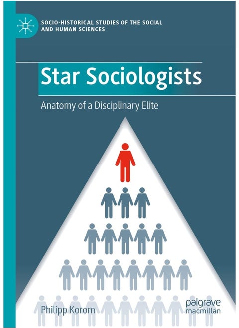Star Sociologists: Anatomy of a Disciplinary Elite