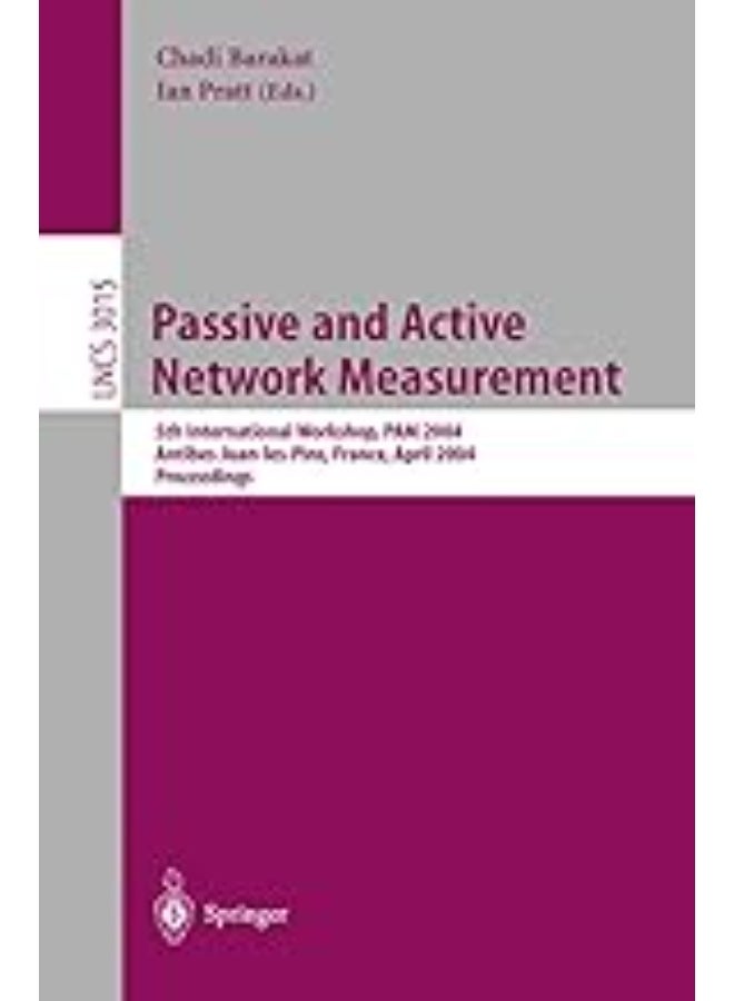 Passive and Active Network Measurement.