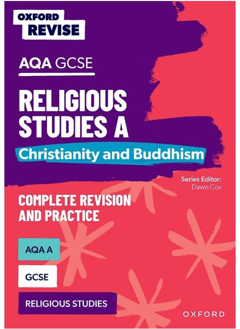 Oxford Revise: AQA GCSE Religious Studies A: Christianity and Buddhism Complete Revision and Practice