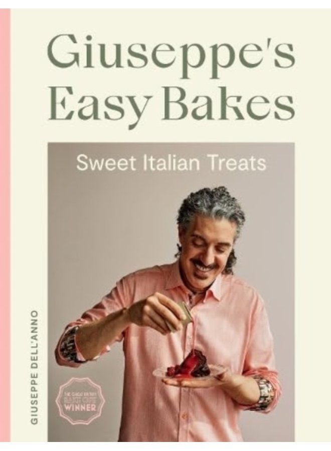Giuseppe s Easy Bakes Sweet Italian Treats - Hardback