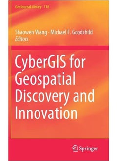 CyberGIS for Geospatial Discovery and Innovation  GeoJournal Library   Ed   1 